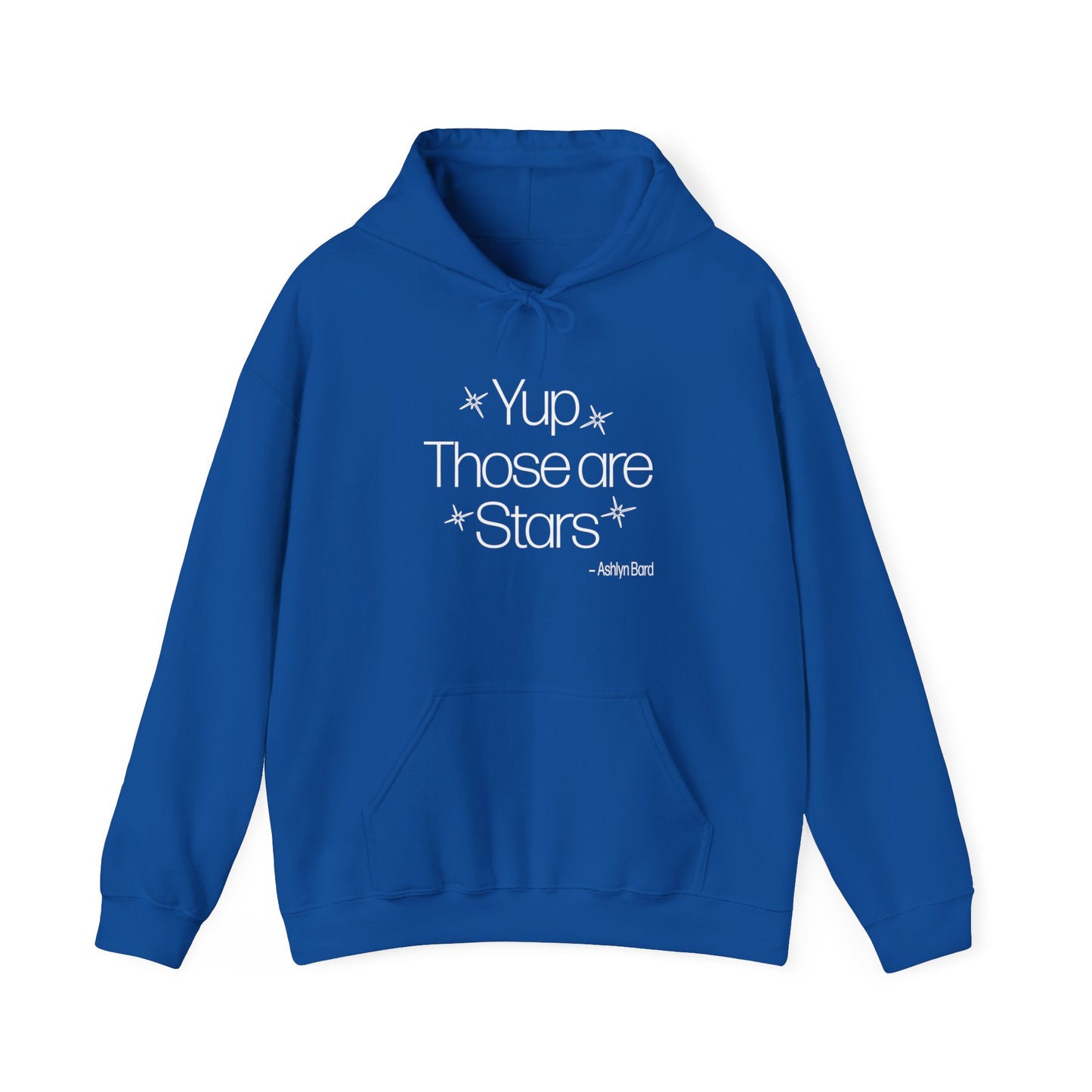 YUP THOSE ARE STARS - Ashlyn Bard Fan Gear Hoodie