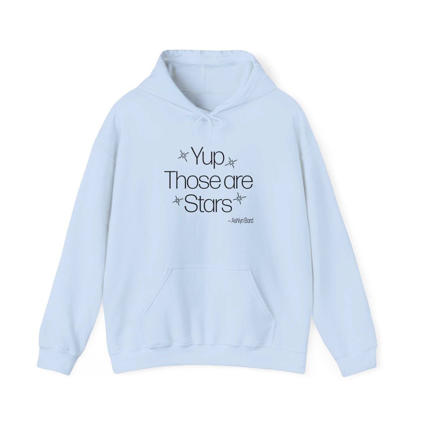 YUP THOSE ARE STARS - Ashlyn Bard Fan Gear Hoodie