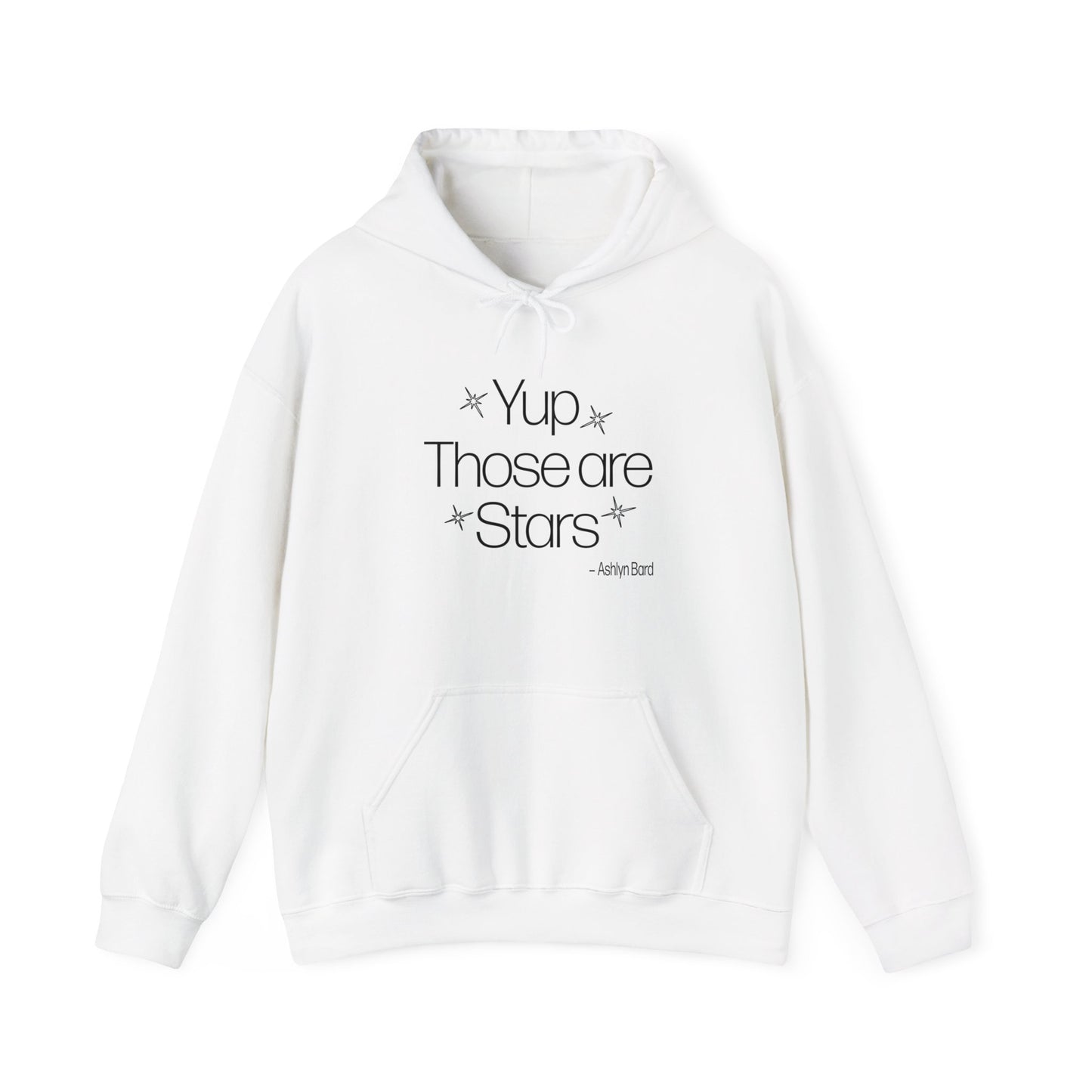 YUP THOSE ARE STARS - Ashlyn Bard Fan Gear Hoodie